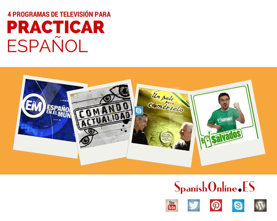Spaniosh Programas 4 programas para practicar tu español y aprender sobre la cultura ...